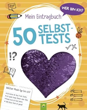 Seller image for Wer bin ich? Mein Eintragbuch: 50 Selbsttests - Ab 8 Jahren for sale by Wegmann1855