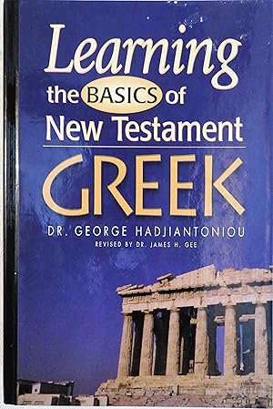 Learning the Basics of New Testament Greek (Greek Language Study Series)