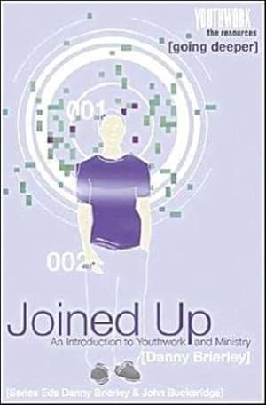 Imagen del vendedor de Joined Up: An Introduction to Youth Work and Ministry (Youthwork: the resources) a la venta por WeBuyBooks