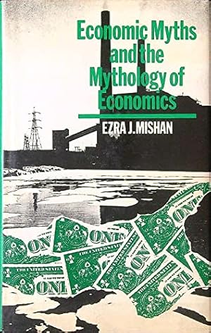 Imagen del vendedor de Economic Myths and the Mythology of Economics a la venta por WeBuyBooks