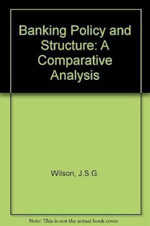 Seller image for Banking Policy and Structure: A Comparative Analysis for sale by WeBuyBooks