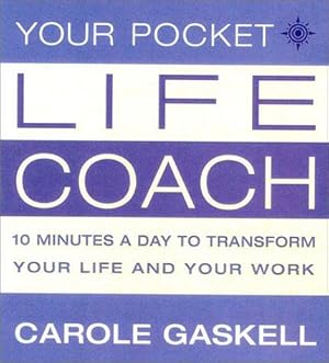 Seller image for Your Pocket Life-Coach: 10 Minutes a Day to Transform Your Life and Your Work for sale by WeBuyBooks