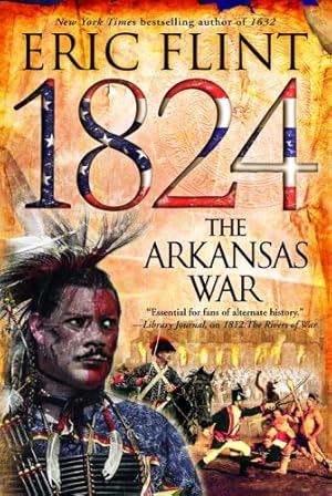 Bild des Verkufers fr 1824: The Arkansas War (The Trail of Glory) zum Verkauf von WeBuyBooks