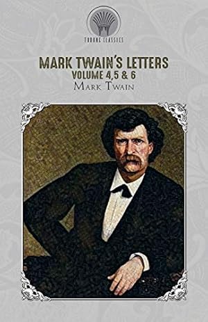 Seller image for Mark Twain's Letters Volume 4,5 & 6 (Throne Classics) for sale by WeBuyBooks