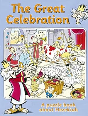 Bild des Verkufers fr The Great Celebration: A puzzle book about Hezekiah zum Verkauf von WeBuyBooks
