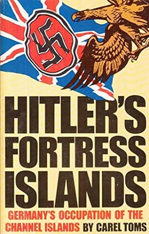 Bild des Verkufers fr Hitler's Fortress Islands (Germany's Occupation of the Channel Islands) zum Verkauf von WeBuyBooks