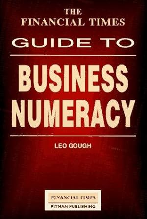 Seller image for Financial Times" Guide to Business Numeracy (The Financial Times Guides) for sale by WeBuyBooks