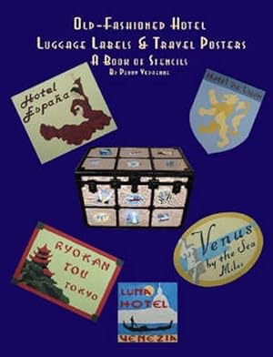 Bild des Verkufers fr Old Fashioned Hotel Luggage Labels & Travel Posters: A Book of Stencils (Paperback) zum Verkauf von CitiRetail