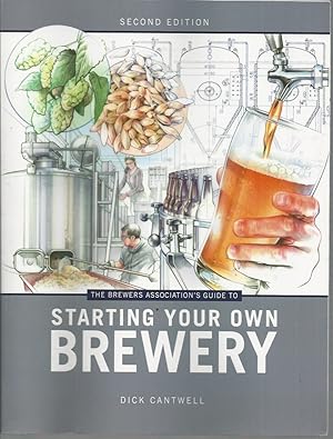 Image du vendeur pour Brewers Association's Guide to Starting Your Own Brewery, The mis en vente par Elizabeth's Bookshops