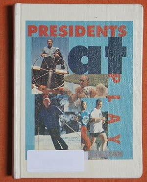 Seller image for Presidents at Play for sale by GuthrieBooks