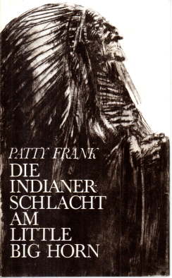 Bild des Verkufers fr Die Indianerschlacht am Little Big Horn. zum Verkauf von Leonardu