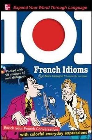 Seller image for 101 French Idioms with MP3 Disc (set 2): Enrich Your French Conversation with Colorful Everyday Sayings (101. Language Series) for sale by WeBuyBooks
