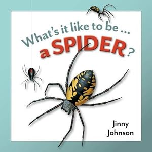 Seller image for What's It Like to Be: A Spider for sale by WeBuyBooks