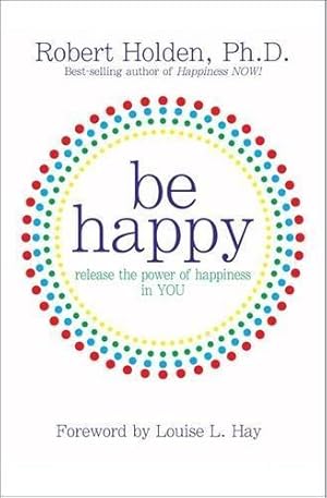 Bild des Verkufers fr Be happy zum Verkauf von WeBuyBooks