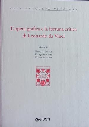 Seller image for L' opera grafica e la fortuna critica di Leonardo da Vinci. Atti del Convegno Internazionale, Parigi, Muse du Louvre, 16 - 17 maggio 2003. for sale by Antiquariat Bookfarm