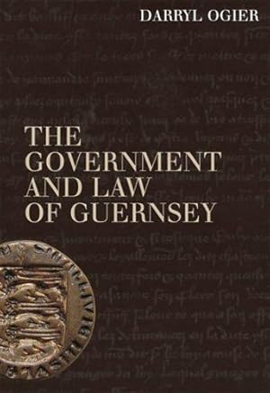 Bild des Verkufers fr The Government and Law of Guernsey zum Verkauf von WeBuyBooks