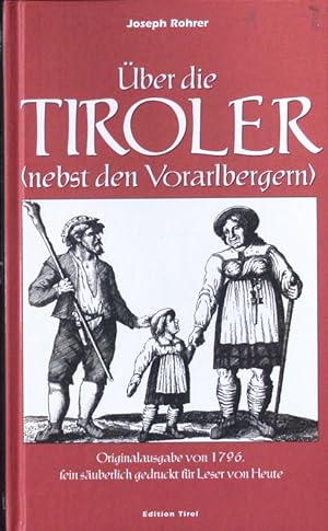 Bild des Verkufers fr ber die Tiroler. Nebst den Vorarlbergern. zum Verkauf von Antiquariat Bookfarm
