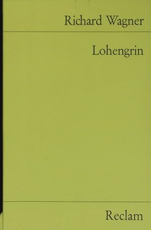 Bild des Verkufers fr Lohengrin. Textbuch mit Varianten der Partitur. zum Verkauf von Antiquariat Bookfarm