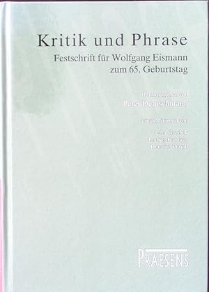 Seller image for Kritik und Phrase. Festschrift fr Wolfgang Eismann zum 65. Geburtstag. for sale by Antiquariat Bookfarm