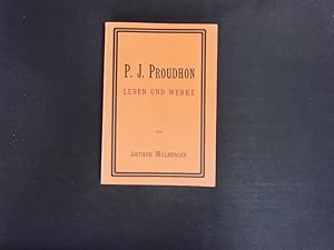 Bild des Verkufers fr P. J. Proudhon. Leben und Werke. zum Verkauf von Antiquariat Bookfarm