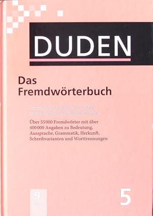 Bild des Verkufers fr Duden - Das Fremdwrterbuch. Auf der Grundlage der neuen amtlichen Rechtschreibregeln; [unentbehrlich fr das Verstehen und den Gebrauch fremder Wrter; ber 55 000 Fremdwrter mit ber 400 000 Angaben zu Bedeutung, Aussprache, Grammatik, Herkunft, Schreibvarianten und Worttrennungen. zum Verkauf von Antiquariat Bookfarm