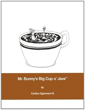 Imagen del vendedor de Mr. Bunny's Big Cup o' Java (Mr. Bunny Series) a la venta por WeBuyBooks