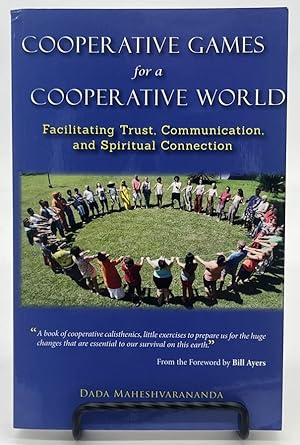 Bild des Verkufers fr Cooperative Games for a Cooperative World: Facilitating Trust, Communication and Spiritual Connection zum Verkauf von Dungeness Books, ABAA