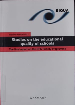 Seller image for Studies on the educational quality of schools. The final report on the DFG priority programme : [BIQUA. for sale by Antiquariat Bookfarm