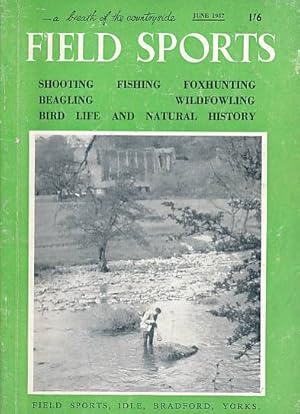 Image du vendeur pour Field Sports Magazine. Volume 6. No. 6 New Series. June 1957 mis en vente par Barter Books Ltd