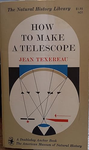 Image du vendeur pour How to Make a Telescope mis en vente par The Book House, Inc.  - St. Louis