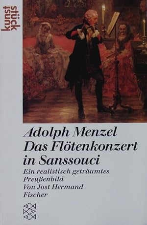 Bild des Verkufers fr Adolph Menzel, Das Fltenkonzert in Sanssouci. Ein realistisch getrumtes Preuenbild. zum Verkauf von Antiquariat Bookfarm