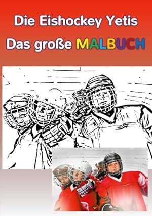 Bild des Verkufers fr Die Eishockey Yetis - Das groe Malbuch : Alle Bilder der Bnde 1 und 2 zum Ausmalen zum Verkauf von Smartbuy