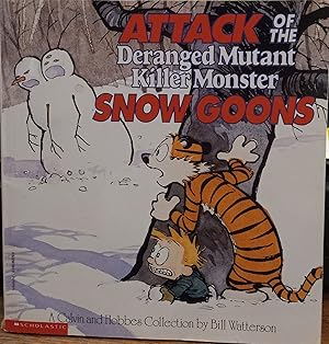 Image du vendeur pour Attack of the Deranged Mutant Killer Monster Snow Goons - A Calvin and Hobbes Collection By Bill Watterson mis en vente par The Book House, Inc.  - St. Louis