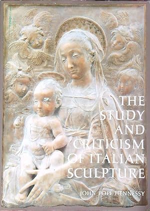 Bild des Verkufers fr The study and criticism of italian sculpture zum Verkauf von Miliardi di Parole