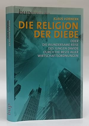 Seller image for Die Religion der Diebe oder Die wundersame Reise des jungen Davide durch die beste aller Wirtschaftsordnungen. for sale by Der Buchfreund