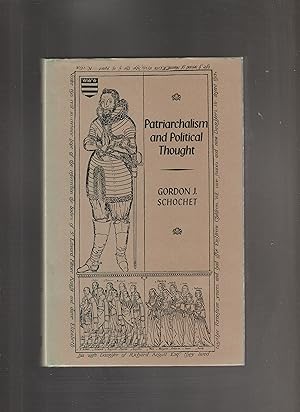 Imagen del vendedor de PATRIARCHALISM AND POLITICAL THOUGHT. The Authoritarian Family and Political Speculation and Attitudes Especially in Seventeenth Century England a la venta por BOOK NOW