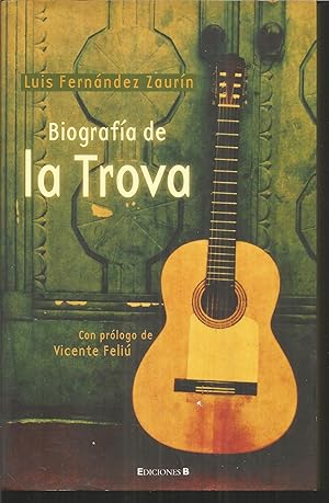 Imagen del vendedor de BIOGRAFIA DE LA TROVA 1EDICION a la venta por CALLE 59  Libros