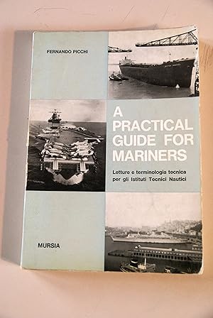 Seller image for a practical guide for mariners NUOVO for sale by STUDIO PRESTIFILIPPO NUNZINA MARIA PIA
