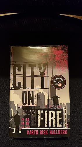 Imagen del vendedor de City on Fire* AN EXCLUSIVE UK EDITION. SIGNED, LIMITED NUMBERED & STAMPED a la venta por Beacon Point Books
