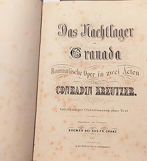 das Nachtlager von Granada. Romantische Oper in zwei Acten. Vollständiger Klavierauszug ohne Text...