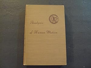 Analysis Of Human Motion hc M. Gladys Scott 1st Print 1st ed 1942 F.S. Crofts