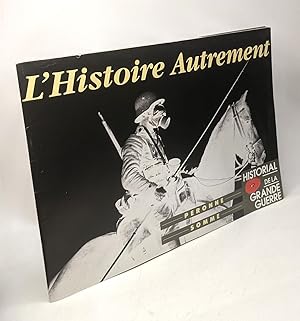 Imagen del vendedor de L'Histoire autrement - Peronne - Somme - Historial de la Grande Guerre a la venta por crealivres