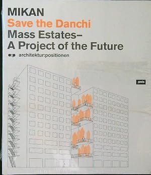 Mikan. Save the Danchi: Mass Estates. A Project of the Future