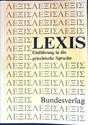 Seller image for Lexis : Einfhrung in die griechische Sprache. for sale by books4less (Versandantiquariat Petra Gros GmbH & Co. KG)