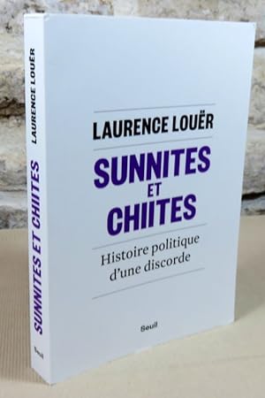 Bild des Verkufers fr Sunnites et Chiites. Histoire politique d'une discorde. zum Verkauf von Latulu