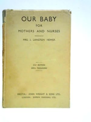 Image du vendeur pour Our Baby - For Mothers And Nurses mis en vente par World of Rare Books