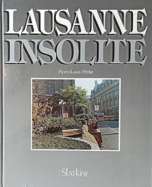 Seller image for Lausanne Insolite for sale by Librairie Le Valentin, Lausanne