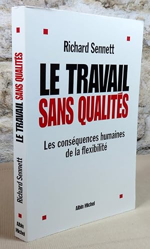 Seller image for Le travail sans qualits. Les consquences humaines de la flexibilit. for sale by Latulu