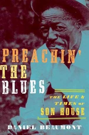 Image du vendeur pour Preachin' the Blues : The Life and Times of Son House mis en vente par GreatBookPrices
