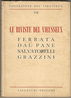 LE RIVISTE DEL VIESSEUX. Testi di Giansiro Ferrata, Luigi Dal Pane, Luigi Salvatorelli, Giovanni ...